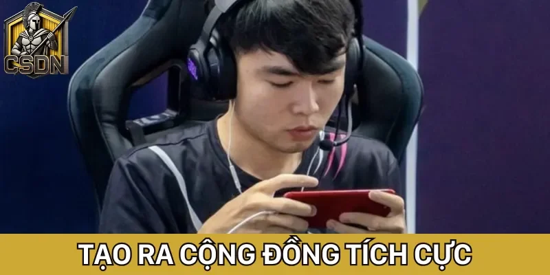 Chơi có trách nhiệm - Tham gia Esports an toàn và lành mạnh 2 Cộng đồng Esports tích cực hơn khi mỗi cá nhân có trách nhiệm