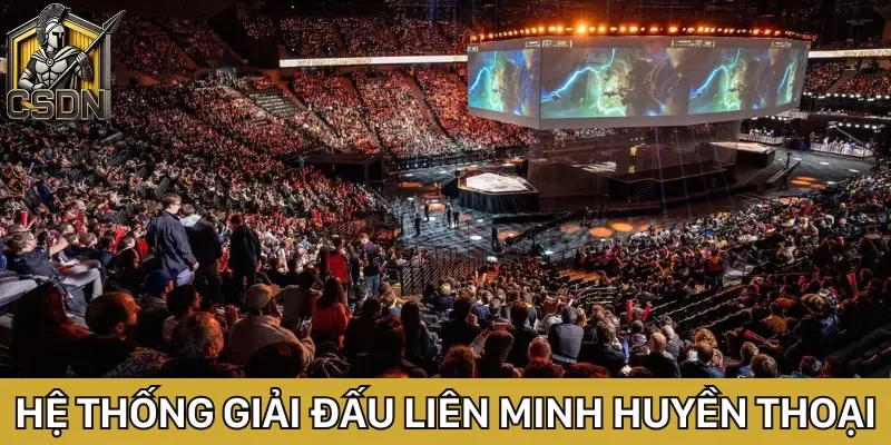 hệ thống các giải đấu liên minh huyền thoại