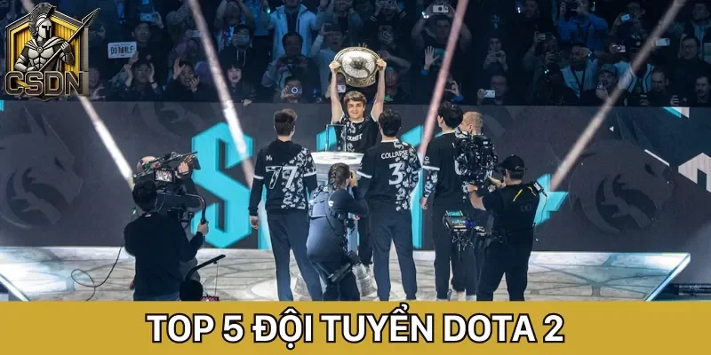 Trang tin tức E-Sports Dota 2: Cập nhanh thông tin hôm nay 4 Top 5 đội Dota 2 thành công nhất